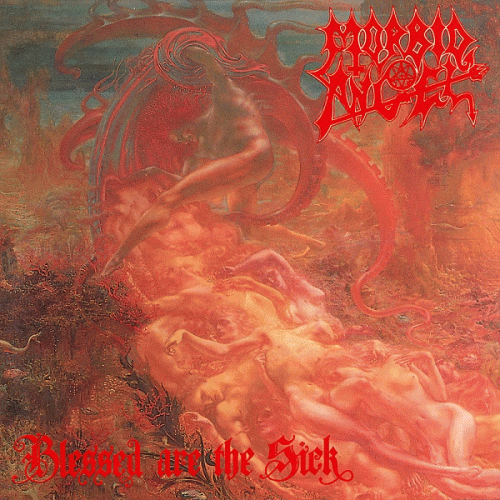 Morbid Angel : Blessed Are the Sick